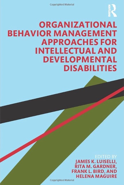 A review of the book Organizational Behavior Management Approaches for Intellectual and Developmental Disabilities